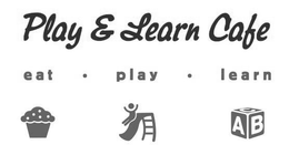 PLAY & LEARN CAFE EAT · PLAY · LEARN AB trademark