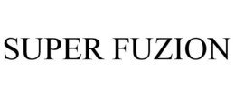 SUPER FUZION trademark