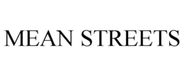 MEAN STREETS trademark