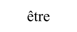 ÊTRE trademark