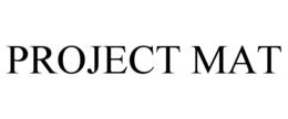 PROJECT MAT trademark