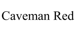 CAVEMAN RED trademark