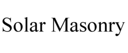 SOLAR MASONRY trademark