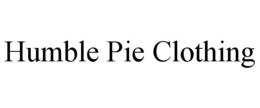 HUMBLE PIE CLOTHING trademark
