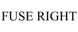 FUSE RIGHT trademark