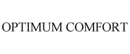 OPTIMUM COMFORT trademark