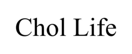 CHOL LIFE trademark