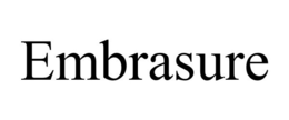 EMBRASURE trademark