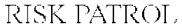 RISK PATROL trademark