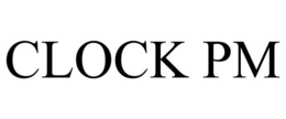 CLOCK PM trademark