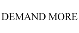 DEMAND MORE trademark