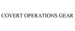 COVERT OPERATIONS GEAR trademark