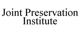 JOINT PRESERVATION INSTITUTE trademark