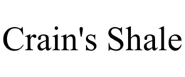 CRAIN'S SHALE trademark