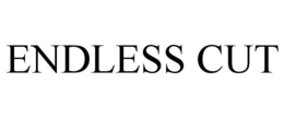 ENDLESS CUT trademark