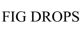 FIG DROPS trademark