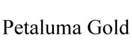 PETALUMA GOLD trademark