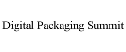 DIGITAL PACKAGING SUMMIT trademark