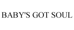 BABY'S GOT SOUL trademark