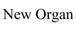 NEW ORGAN trademark