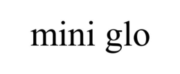 MINI GLO trademark