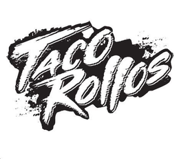 TACO ROLLOS trademark