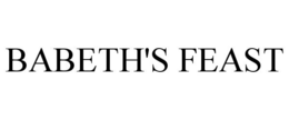 BABETH'S FEAST trademark