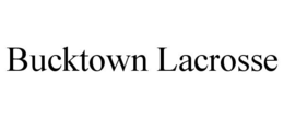 BUCKTOWN LACROSSE trademark