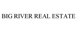 BIG RIVER REAL ESTATE trademark