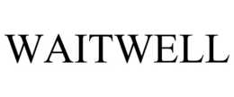 WAITWELL trademark
