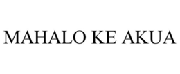 MAHALO KE AKUA trademark