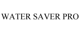 WATER SAVER PRO trademark