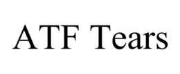 ATF TEARS trademark