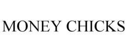 MONEY CHICKS trademark