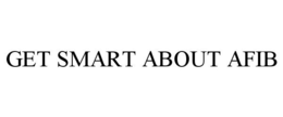 GET SMART ABOUT AFIB trademark