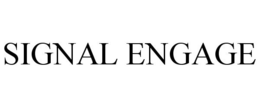 SIGNAL ENGAGE trademark