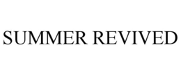 SUMMER REVIVED trademark