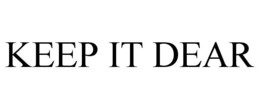 KEEP IT DEAR trademark