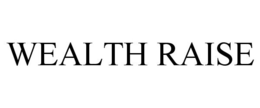 WEALTH RAISE trademark