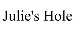 JULIE'S HOLE trademark