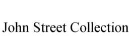 JOHN STREET COLLECTION trademark