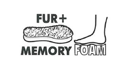 FUR+ MEMORY FOAM trademark