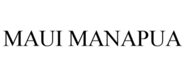 MAUI MANAPUA trademark