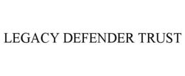LEGACY DEFENDER TRUST trademark