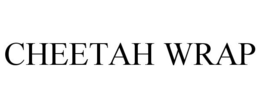CHEETAH WRAP trademark