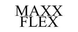 MAXX FLEX trademark