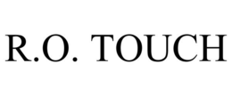 R.O. TOUCH trademark