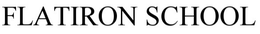 FLATIRON SCHOOL trademark