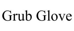 GRUB GLOVE trademark