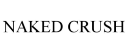 NAKED CRUSH trademark